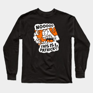 No, this is Patrick Long Sleeve T-Shirt